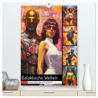 Vorderes Coverbild Galaktische Welten. Starke Space Opera-Illustrationen (hochwertiger Premium Wandkalender 2025 DIN A2 hoch), Kunstdruck in Hochglanz