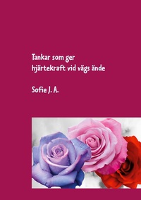Tankar som ger hjärtekraft vid vägs ände