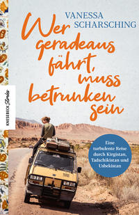 Vorderes Coverbild Wer geradeaus fährt, muss betrunken sein