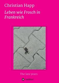 Leben wie Frosch in Frankreich