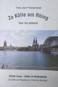 Zo Kölle am Rhing ben ich doheim