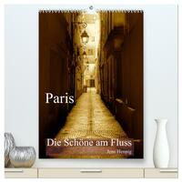 Paris - Die Schöne am Fluss (hochwertiger Premium Wandkalender 2025 DIN A2 hoch), Kunstdruck in Hochglanz