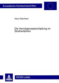 Die Vermögensabschöpfung im Strafverfahren