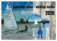 Schnittige Jollen - wichtige Knoten (Wandkalender 2026 DIN A2 quer), CALVENDO Monatskalender