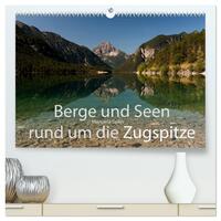 Berge und Seen rund um die Zugspitze (hochwertiger Premium Wandkalender 2026 DIN A2 quer), Kunstdruck in Hochglanz