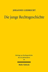 Die junge Rechtsgeschichte