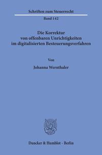 Die Korrektur von offenbaren Unrichtigkeiten im digitalisierten Besteuerungsverfahren.
