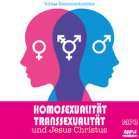 Homosexualität, Transsexualität und Jesus Christus