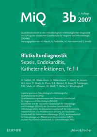 MIQ 03b: Blutkulturdiagnostik - Sepsis, Endokarditis, Katheterinfektionen (Teil II)