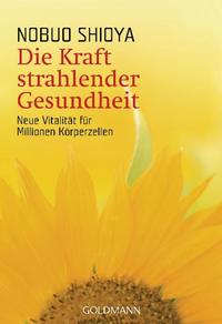 Vorderes Coverbild Die Kraft strahlender Gesundheit