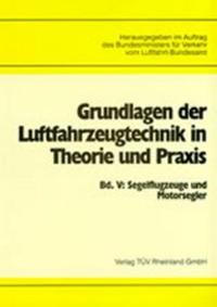 Vorderes Coverbild Grundlagen der Luftfahrzeugtechnik in Theorie und Praxis
