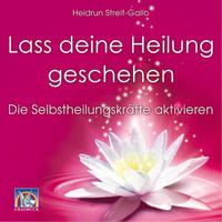 Lass deine Heilung geschehen