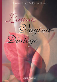 Homöothek / Lauras Vagina-Dialoge