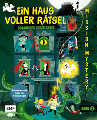 Vorderes Coverbild Mission Mystery – Ein Haus voller Rätsel: Schauriger Gruselspaß – Band 3