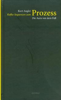 Kafka-Sequenzen zum Prozess: Die Aura vor dem Fall