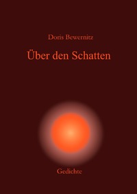 Resilienz - Lyrik / Über den Schatten