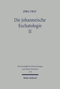 Die johanneische Eschatologie