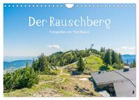 Der Rauschberg (Wandkalender 2026 DIN A4 quer), CALVENDO Monatskalender
