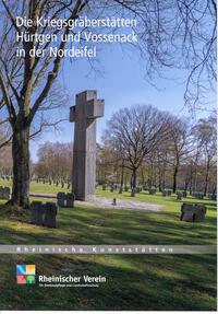 Die Kriegsgräberstätten Hürtgen und Vossenack in der Nordeifel