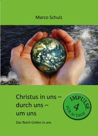 Christus in uns – durch uns – um uns 4