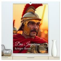 Das Imperium - Krieger Roms (hochwertiger Premium Wandkalender 2026 DIN A2 hoch), Kunstdruck in Hochglanz
