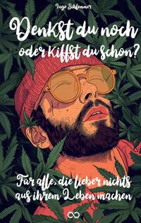 Vorderes Coverbild Denkst du noch oder kiffst du schon?