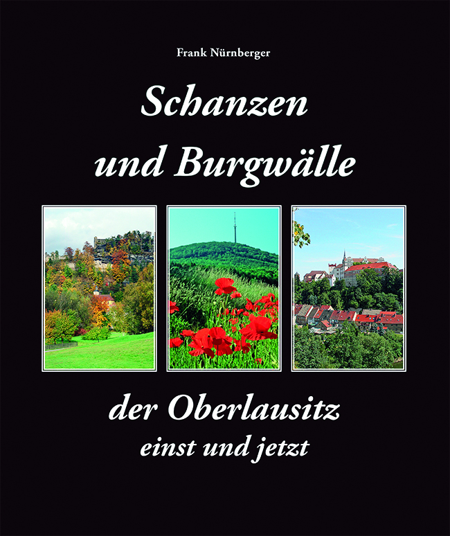 Schanzen und Burgwälle in der Oberlausitz