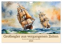 Großsegler aus vergangenen Zeiten (Wandkalender 2025 DIN A4 quer), CALVENDO Monatskalender