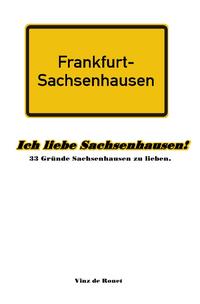 Ich liebe Sachsenhausen!