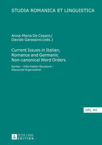 Current Issues in Italian, Romance and Germanic Non-canonical Word Orders