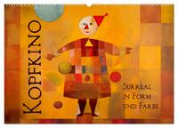 Kopfkino - Surreal in Form und Farbe (Wandkalender 2026 DIN A2 quer), CALVENDO Monatskalender