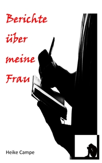 Berichte über meine Frau