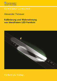 Kalibrierung und Wahrnehmung von blendfreiem LED-Fernlicht