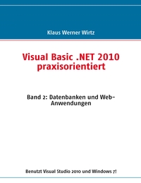 Visual Basic .NET 2010 praxisorientiert