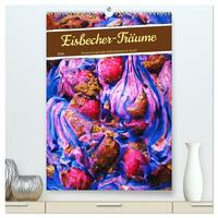 Eisbecher-Träume - Kunstvoll gemalte Eiskreationen in Acryl (hochwertiger Premium Wandkalender 2026 DIN A2 hoch), Kunstdruck in Hochglanz