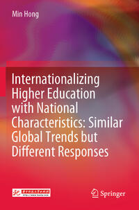 Vorderes Coverbild Internationalizing Higher Education with National Characteristics: Similar Global Trends but Different Responses