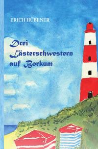 Vorderes Coverbild Drei Lästerschwestern auf Borkum