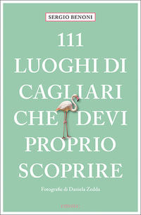 111 luoghi di Cagliari che devi proprio scoprire