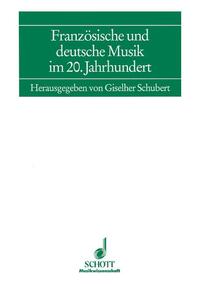 Französische und deutsche Musik im 20. Jahrhundert