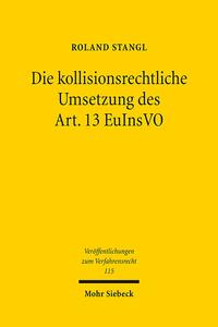 Die kollisionsrechtliche Umsetzung des Art. 13 EuInsVO