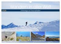 Wandern in aller Welt (Wandkalender 2026 DIN A3 quer), CALVENDO Monatskalender