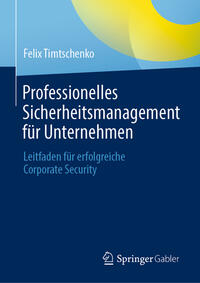 Professionelles Sicherheitsmanagement für Unternehmen