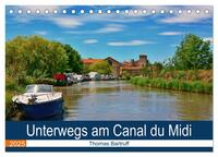 Unterwegs am Canal du Midi (Tischkalender 2025 DIN A5 quer), CALVENDO Monatskalender