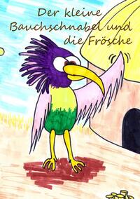 Der kleine Bauchschnabel / Der kleine Bauchschnabel und die Frösche