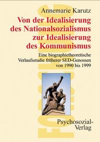 Vorderes Coverbild Von der Idealisierung des Nationalsozialismus zur Idealisierung des Kommunismus