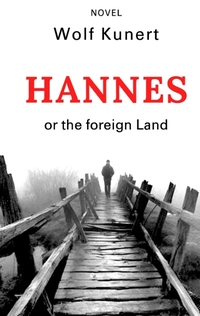 Hannes or The foreign Land