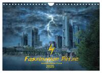 Faszination Blitze beeindruckende Fotos (Wandkalender 2025 DIN A4 quer), CALVENDO Monatskalender