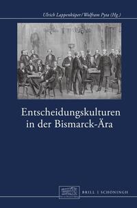 Vorderes Coverbild Entscheidungskulturen in der Bismarck-Ära