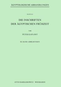 Die Inschriften der Ägyptischen Frühzeit