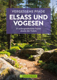 Vorderes Coverbild Vergessene Pfade Elsass und Vogesen